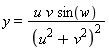 y = u*v*sin(w)/(u^2+v^2)^2