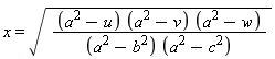x = ((a^2-u)*(a^2-v)*(a^2-w)/((a^2-b^2)*(a^2-c^2)))^(1/2)