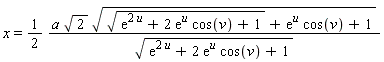 x = (1/2)*a*2^(1/2)*((exp(2*u)+2*exp(u)*cos(v)+1)^(1/2)+exp(u)*cos(v)+1)^(1/2)/(exp(2*u)+2*exp(u)*cos(v)+1)^(1/2)