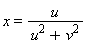 x = u/(u^2+v^2)