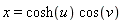 x = cosh(u)*cos(v)
