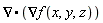 VectorCalculus[Nabla].Nabla(f(x, y, z))