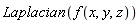 Laplacian(f(x, y, z))