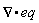 VectorCalculus[Nabla].eq
