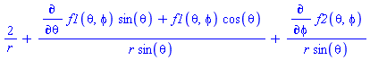 2/r+((diff(f1(theta, phi), theta))*sin(theta)+f1(theta, phi)*cos(theta))/(r*sin(theta))+(diff(f2(theta, phi), phi))/(r*sin(theta))