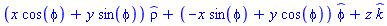 (x*cos(phi)+y*sin(phi))*_rho+(-x*sin(phi)+y*cos(phi))*_phi+z*_k