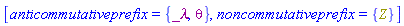 [anticommutativeprefix = {_lambda, theta}, noncommutativeprefix = {Z}]