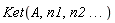 Ket(A, n1, n2 .. ())