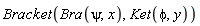 Bracket(Bra(psi, x), Ket(phi, y))