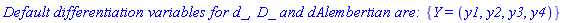 `Default differentiation variables for d_, D_ and dAlembertian are: `*{Y = (y1, y2, y3, y4)}
