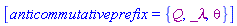 [anticommutativeprefix = {Q, _lambda, theta}]