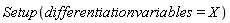 Setup(differentiationvariables = X)