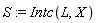 S := Intc(L, X)