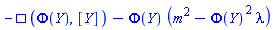 -Physics:-dAlembertian(Phi(Y), [Y])-Phi(Y)*(m^2-Phi(Y)^2*lambda)