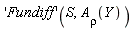 ('Fundiff')(S, A[rho](Y))