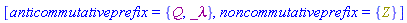 [anticommutativeprefix = {Q, _lambda}, noncommutativeprefix = {Z}]