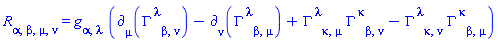 Physics:-Riemann[alpha, beta, mu, nu] = Physics:-g_[alpha, lambda]*(Physics:-d_[mu](Physics:-Christoffel[`~lambda`, beta, nu], [X])-Physics:-d_[nu](Physics:-Christoffel[`~lambda`, beta, mu], [X])+Physics:-Christoffel[`~lambda`, kappa, mu]*Physics:-Christoffel[`~kappa`, beta, nu]-Physics:-Christoffel[`~lambda`, kappa, nu]*Physics:-Christoffel[`~kappa`, beta, mu])