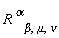 R[beta, mu, nu]^alpha
