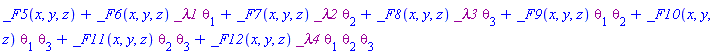 _F5(x, y, z)+_F6(x, y, z)*Physics:-`*`(_lambda1, theta[1])+_F7(x, y, z)*Physics:-`*`(_lambda2, theta[2])+_F8(x, y, z)*Physics:-`*`(_lambda3, theta[3])+_F9(x, y, z)*Physics:-`*`(theta[1], theta[2])+_F10(x, y, z)*Physics:-`*`(theta[1], theta[3])+_F11(x, y, z)*Physics:-`*`(theta[2], theta[3])+_F12(x, y, z)*Physics:-`*`(_lambda4, theta[1], theta[2], theta[3])