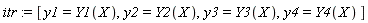itr := [y1 = Y1(X), y2 = Y2(X), y3 = Y3(X), y4 = Y4(X)]