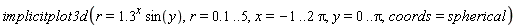 implicitplot3d(r = 1.3^x*sin(y), r = .1 .. 5, x = -1 .. 2*Pi, y = 0 .. Pi, coords = spherical)