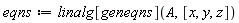 eqns := linalg[geneqns](A, [x, y, z])