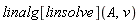 linalg[linsolve](A, v)