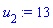 u[2] := 13