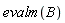 evalm(B)