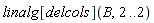 linalg[delcols](B, 2 .. 2)