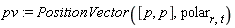 pv := PositionVector([p, p], polar[r, t])