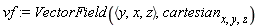 vf := VectorField(`<,>`(y, x, z), cartesian[x, y, z])