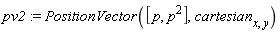 pv2 := PositionVector([p, p^2], cartesian[x, y])
