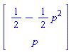 Vector[column]([[1/2-(1/2)*p^2], [p]])