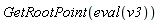 GetRootPoint(eval(v3))