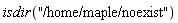 isdir("/home/maple/noexist")