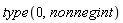 type(0, nonnegint)