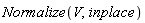 Normalize(V, inplace)