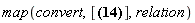 map(convert, [`in`(Re(z), RealRange(-1, Open(1))), `in`(Im(z), RealRange(-1, 1))], relation)
