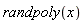 randpoly(x)