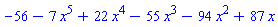 -56-7*x^5+22*x^4-55*x^3-94*x^2+87*x