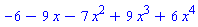 -6-9*x-7*x^2+9*x^3+6*x^4