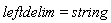 leftdelim = string
