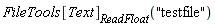 FileTools[Text][ReadFloat]("testfile")