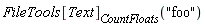 FileTools[Text][CountFloats]("foo")