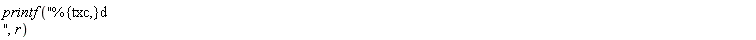 printf("%{txc,}d ", r)