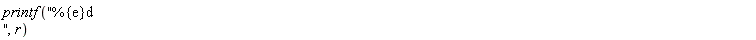 printf("%{e}d ", r)