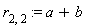 r[2, 2] := a+b