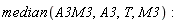 median(A3M3, A3, T, M3)