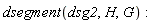 dsegment(dsg2, H, G)